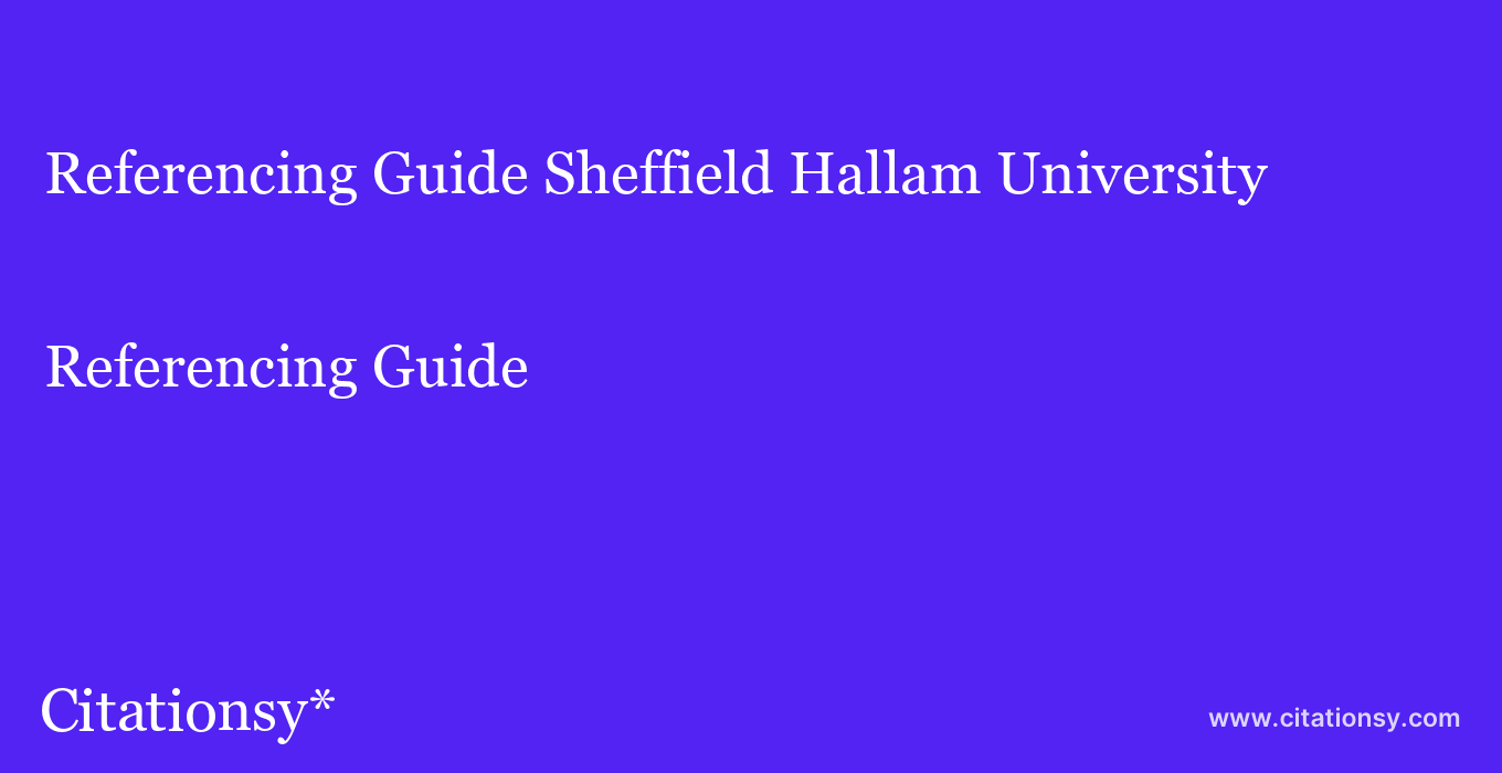 Referencing Guide: Sheffield Hallam University